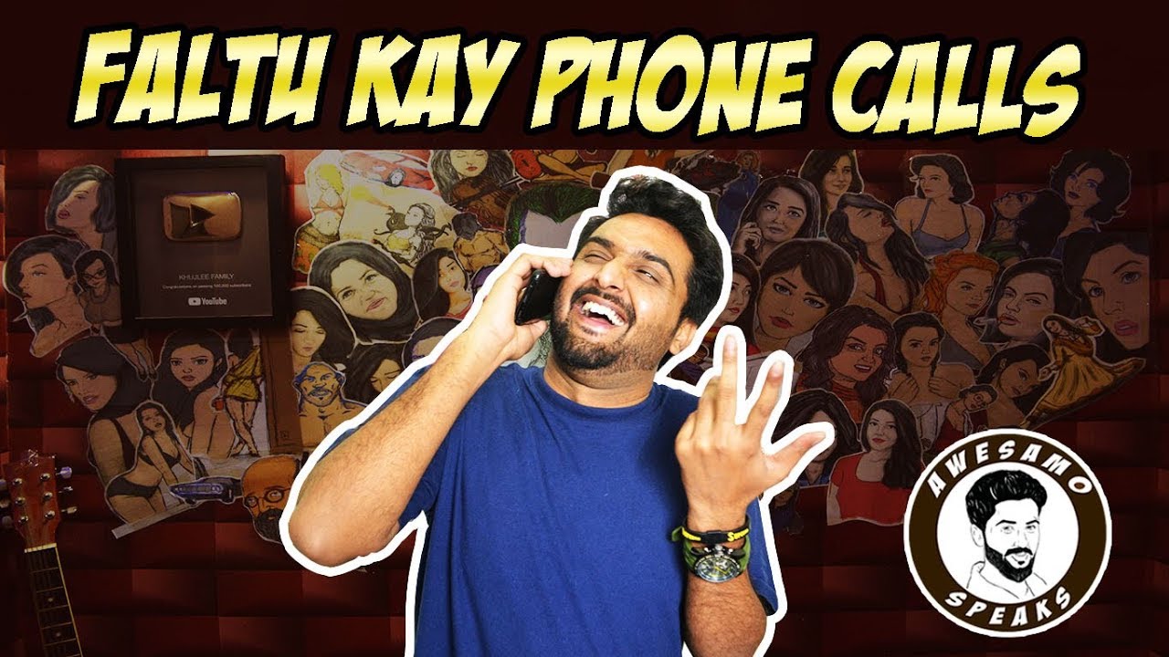 FALTU KAY PHONE CALLS | AWESAMO SPEAKS