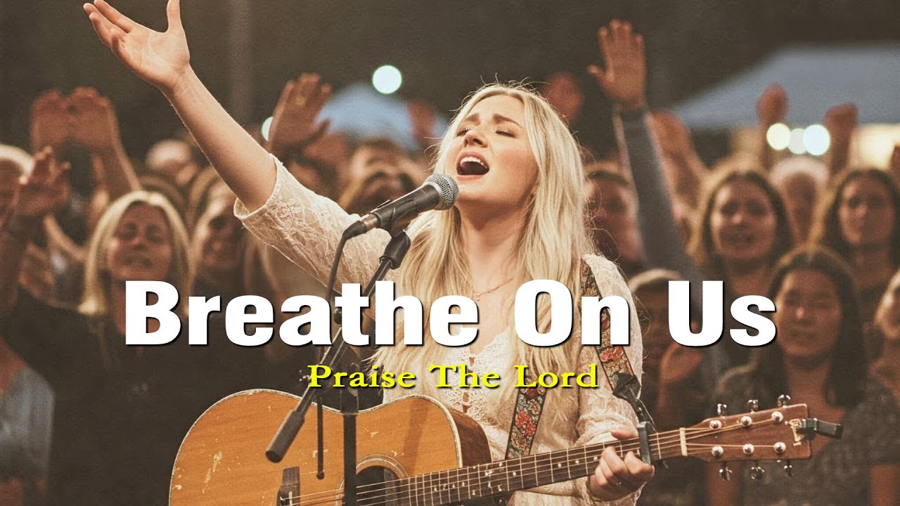 Breathe On Us ~ Inspired by Hillsong Worship | Powerful Christian Praise & Worship Music 2025