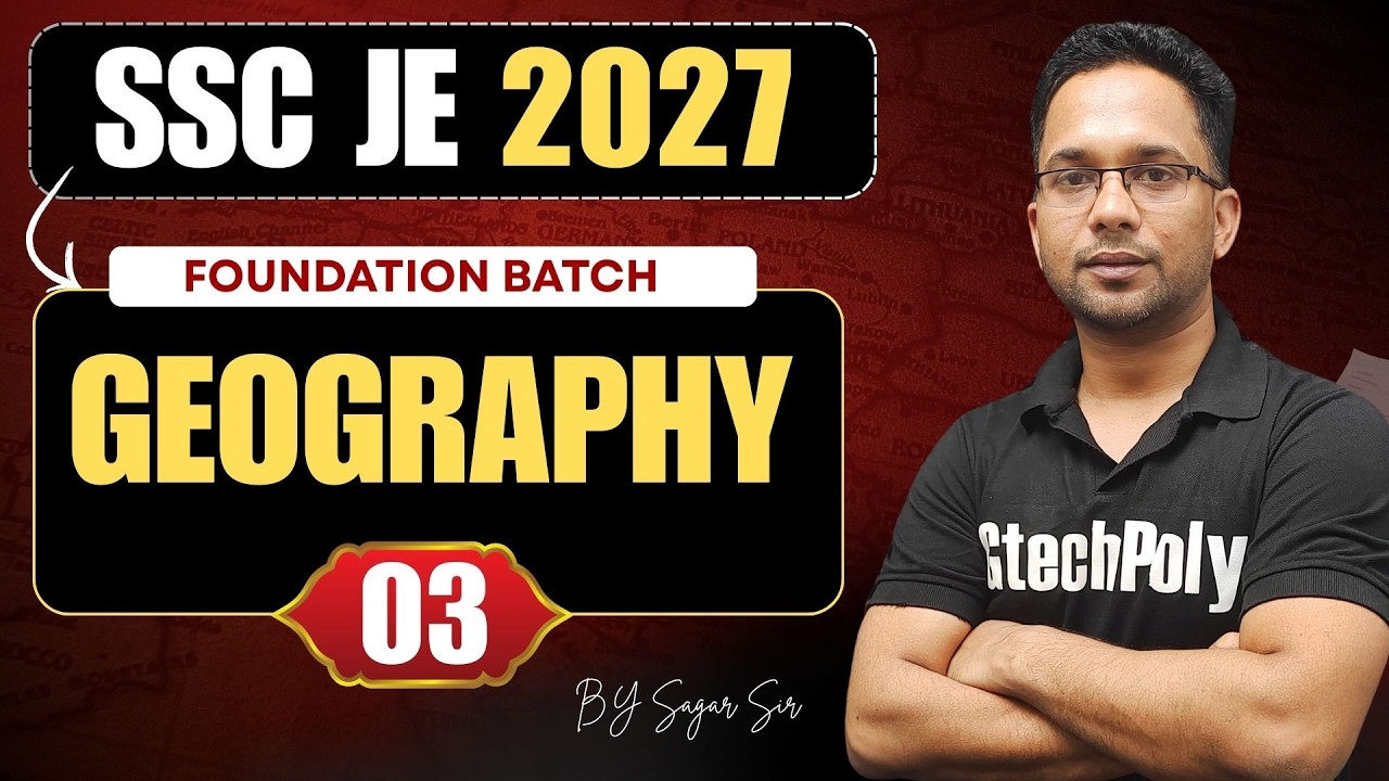 Geography L-03 | Foundation Batch | SSC JE 2027