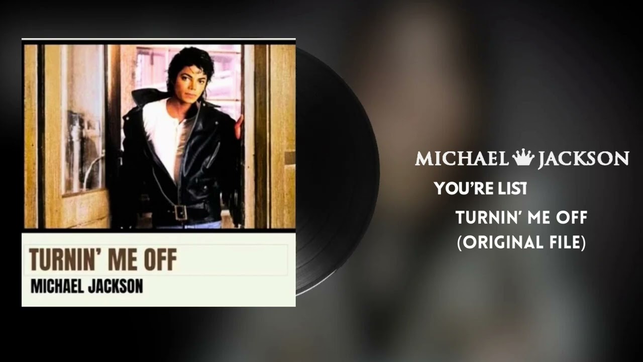 Michael Jackson - Turnin' Me Off (ORIGINAL FILE LEAK)