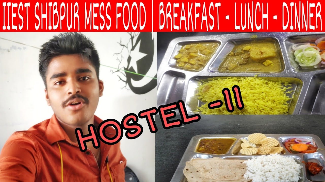 IIEST HOSTEL MESS FOOD | Hostel Food Tour | Breakfast, Lunch, Dinner | Veg - Non-veg | Vlog #2