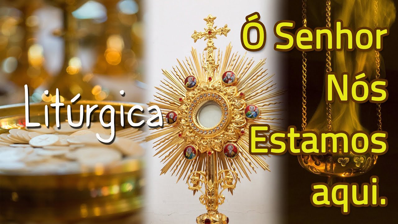 Ó Senhor Nós Estamos Aqui - Música Católica
