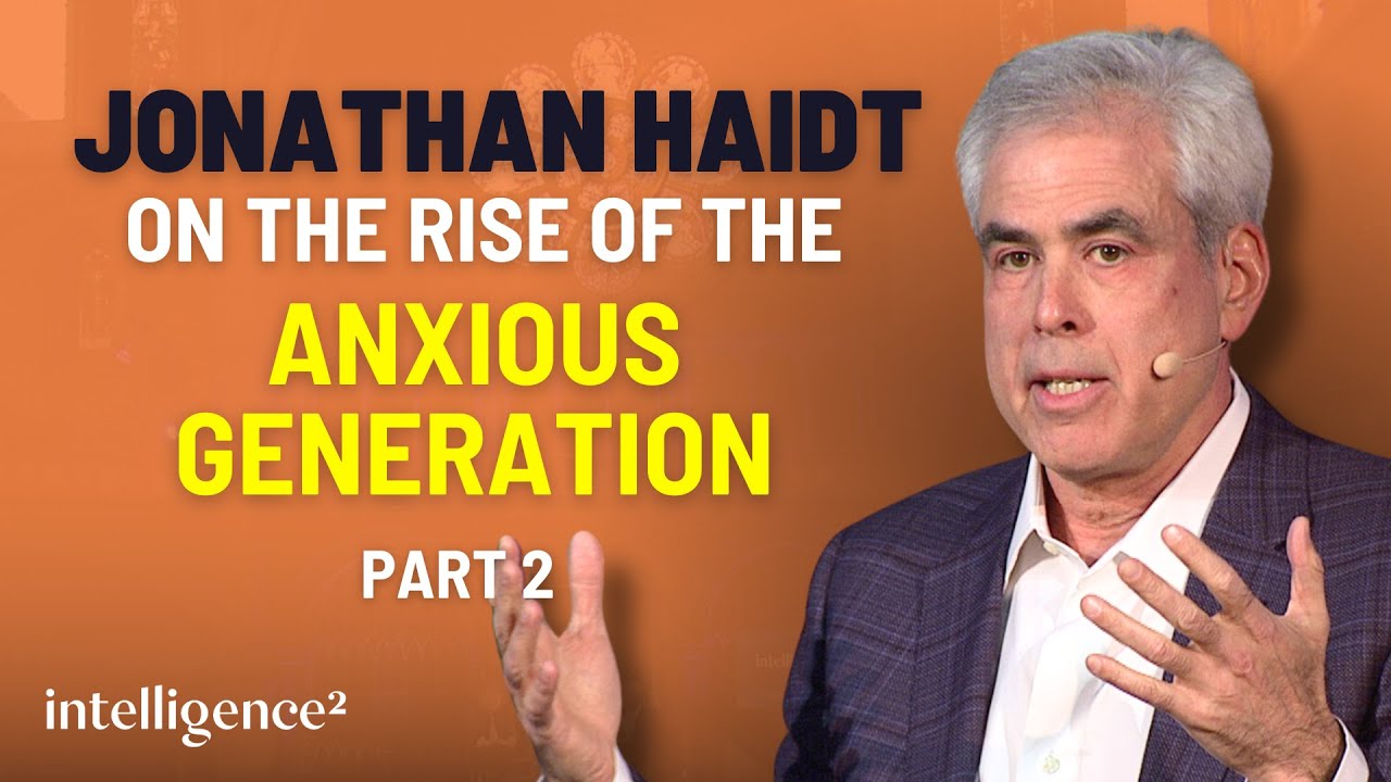 Jonathan Haidt on the Rise of The Anxious Generation (Part 2)
