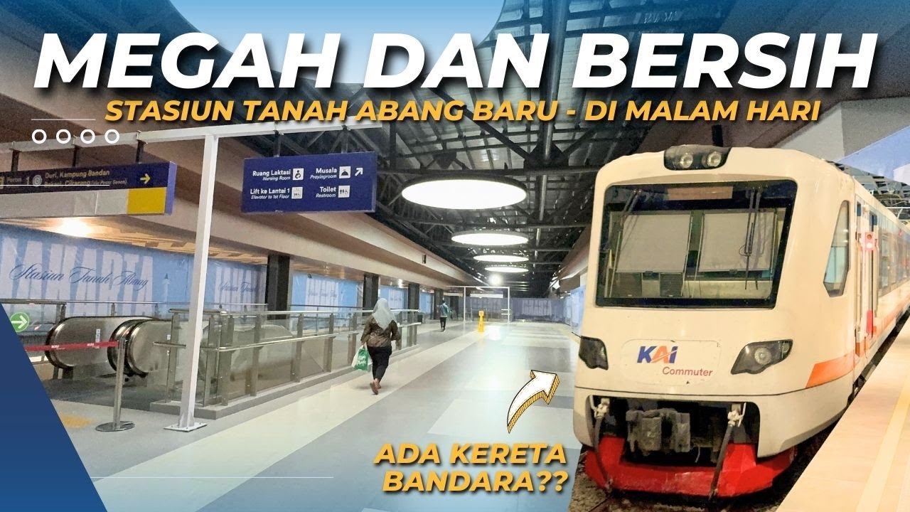 STASIUN ATAU MALL?!  Stasiun Tanah Abang Baru di Malam Hari