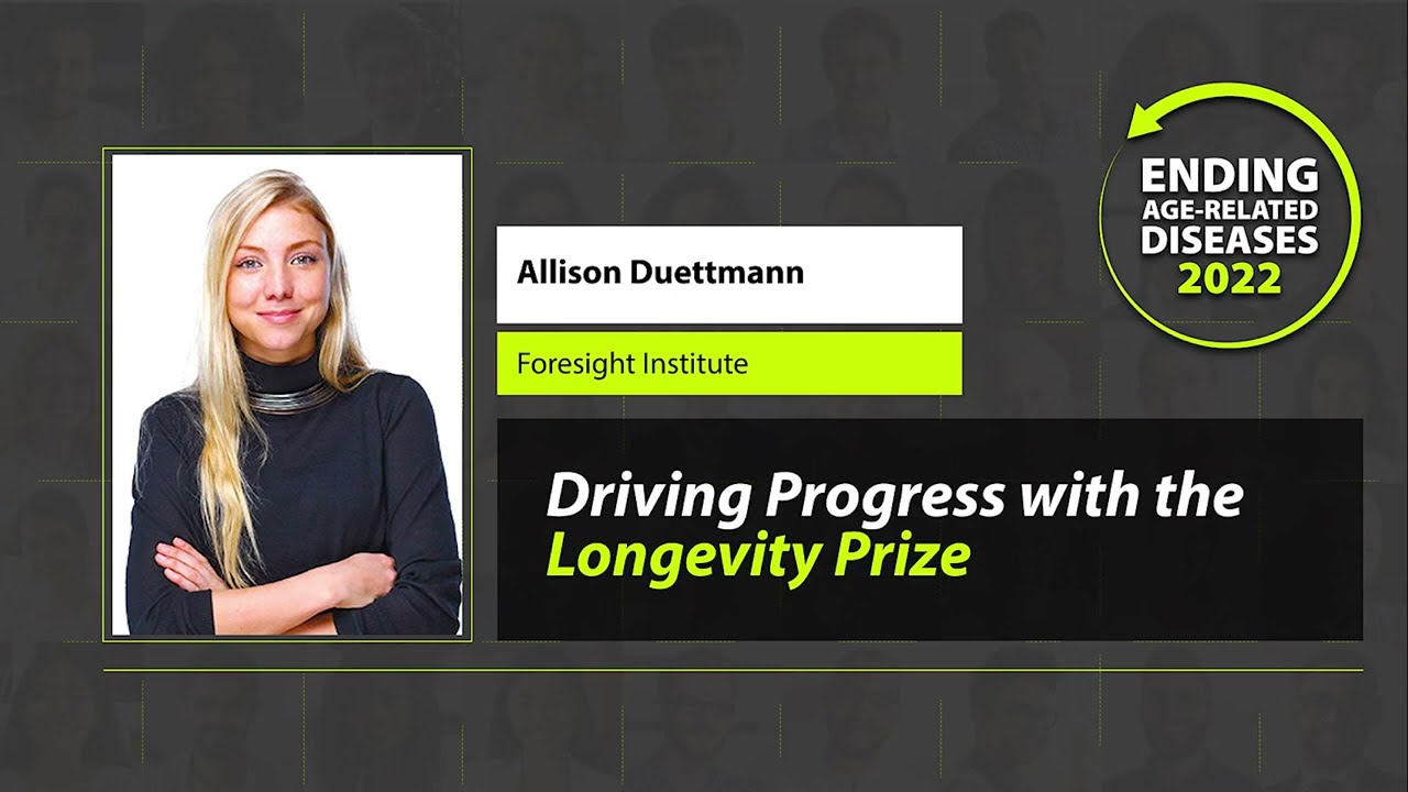 Driving Progress With The Longevity Prize - Allison Duettmann - EARD 2022