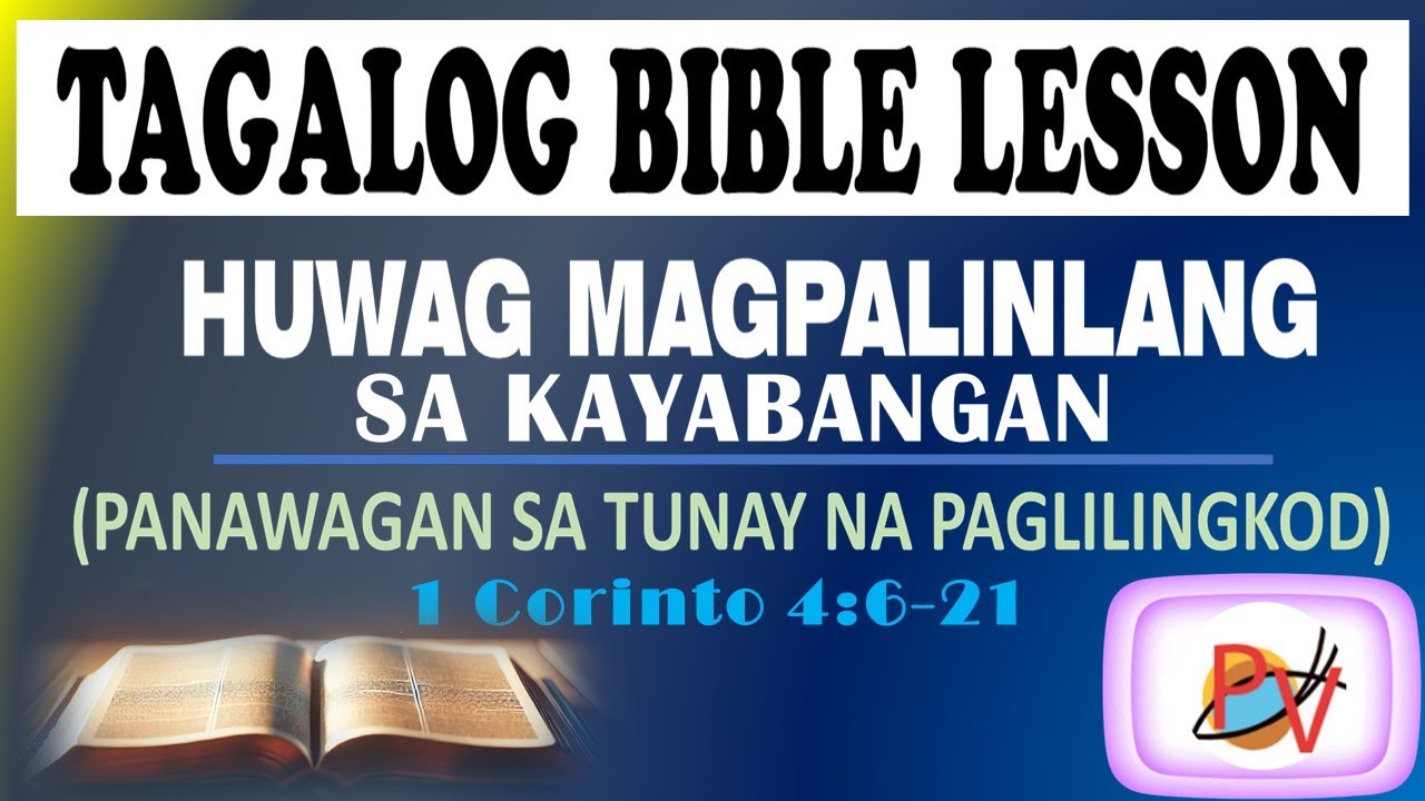 Huwag Magpalinlang Sa Kayabangan  (Panawagan sa Tunay na Paglilingkod) - #tagalogbiblelesson