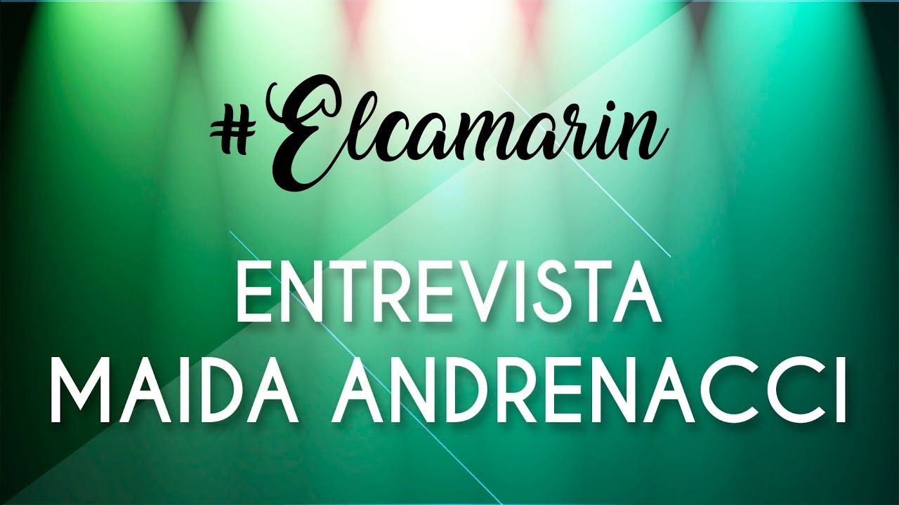 Entrevista Maida Andrenacci - El Camarin