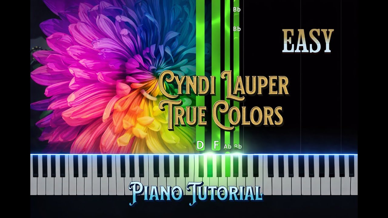 True Colors Cyndi Lauper Easy Piano Tutorial