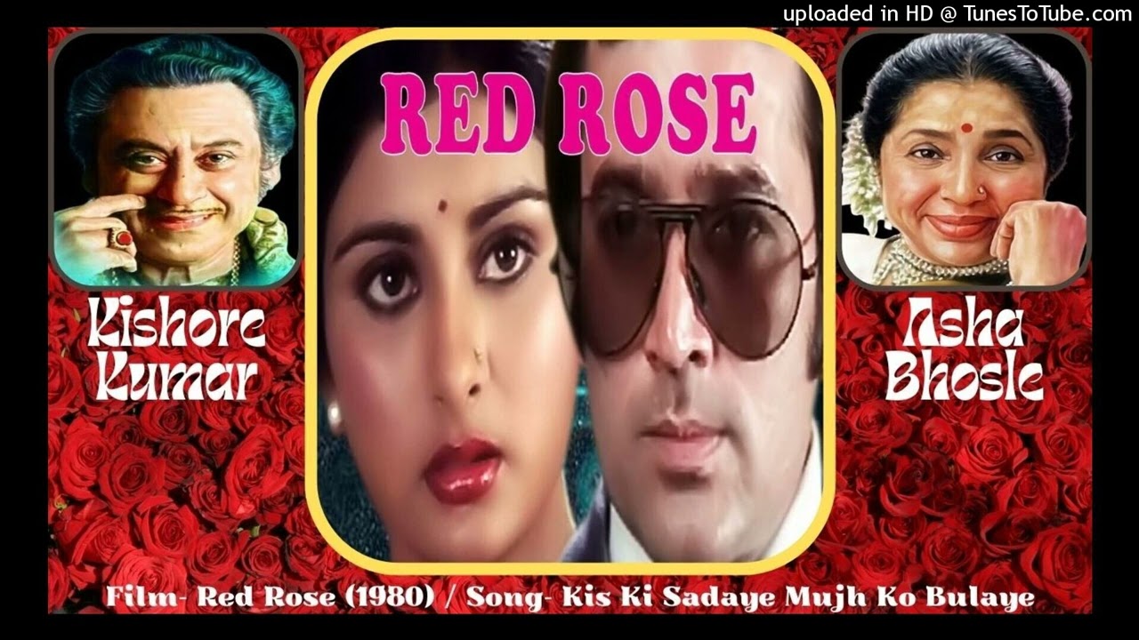 Kiski Sadayen Mujhko Bulaye (Red Rose - 1980) Kishore Kumar & Asha Bhosle