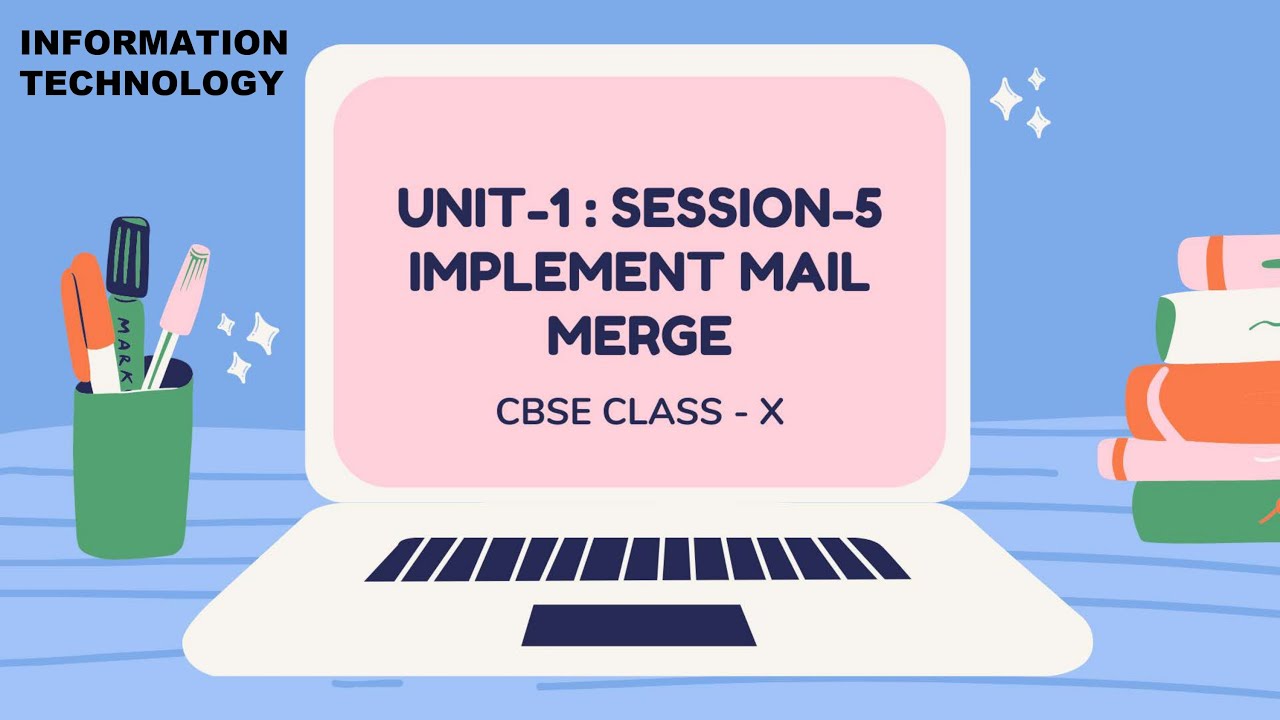 Session-5 Implement Mail Merge class10 CBSE LibreOffice ( IT-402) UNIT 1