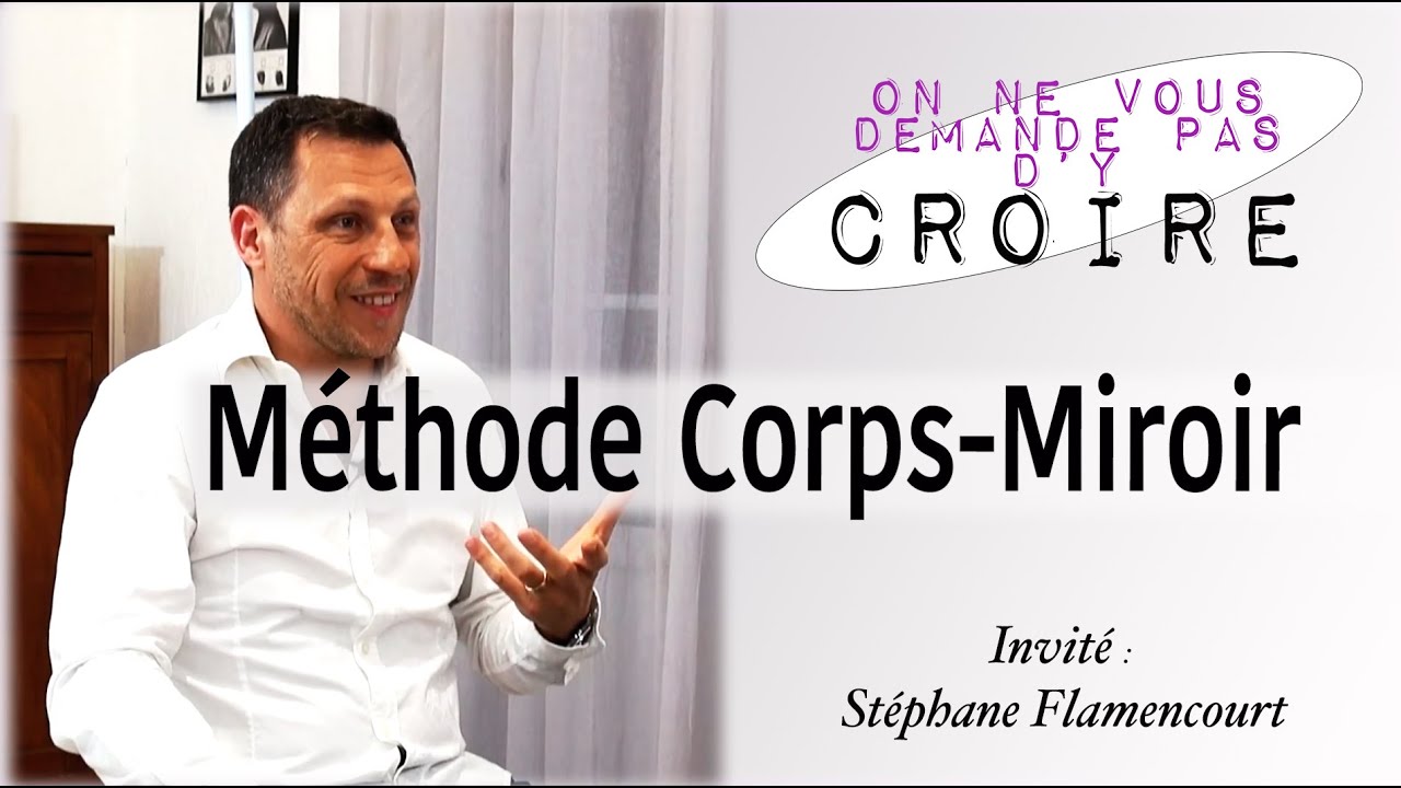STEPHANE FLAMENCOURT   Methode Corps Miroir