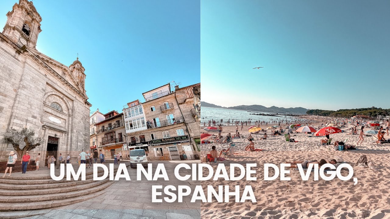 O QUE VISITAR NA CIDADE DE VIGO, ESPANHA
