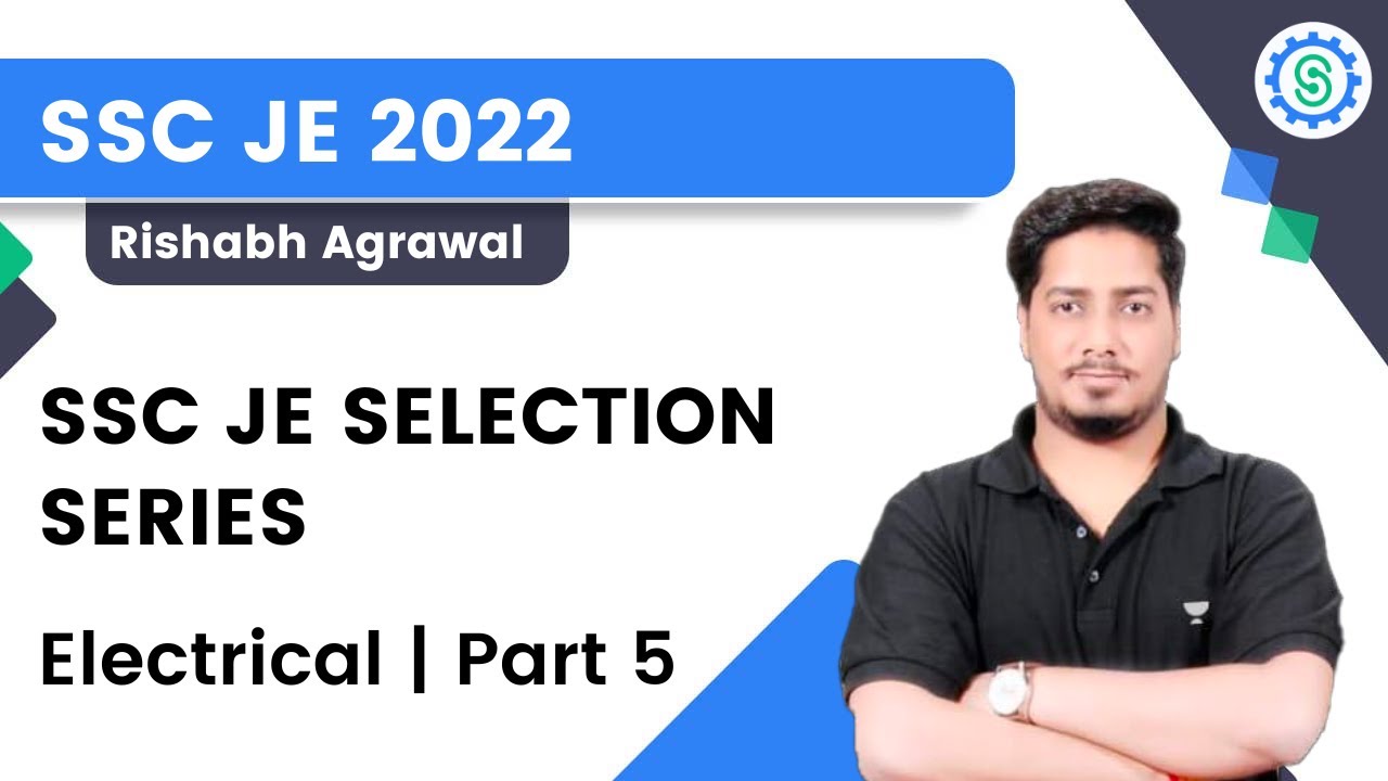 SSC JE Selection Series | Electrical | Part - 5 | Most Important PYQs with Detailed Concepts