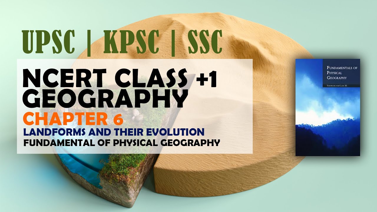 LANDFORMS AND THEIR EVOLUTION |CHAPTER 6|GEOGRAPHY NCERT | CLASS+1| i-TUTOR IAS ACADEMY|NCERT SERIES