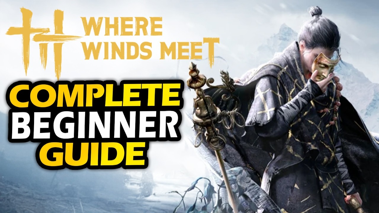 Where Winds Meet - Complete Beginner's Guide!