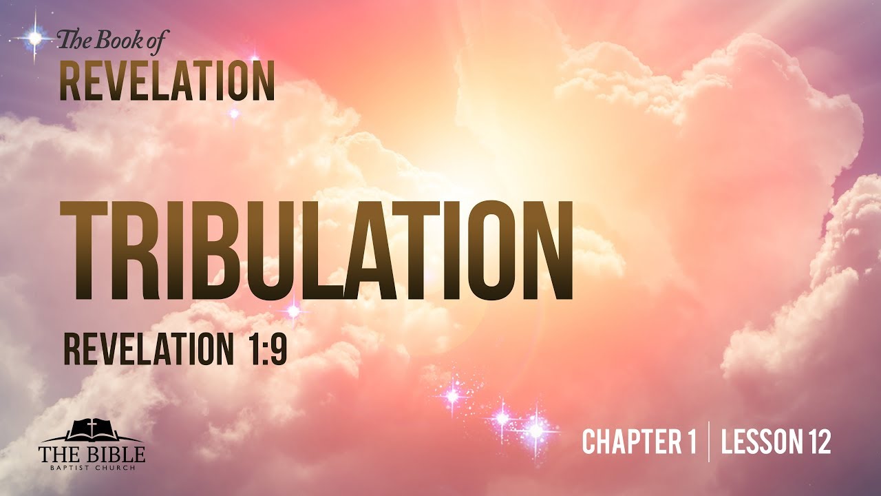 Скорбь | Откровение, глава 1 — урок 12