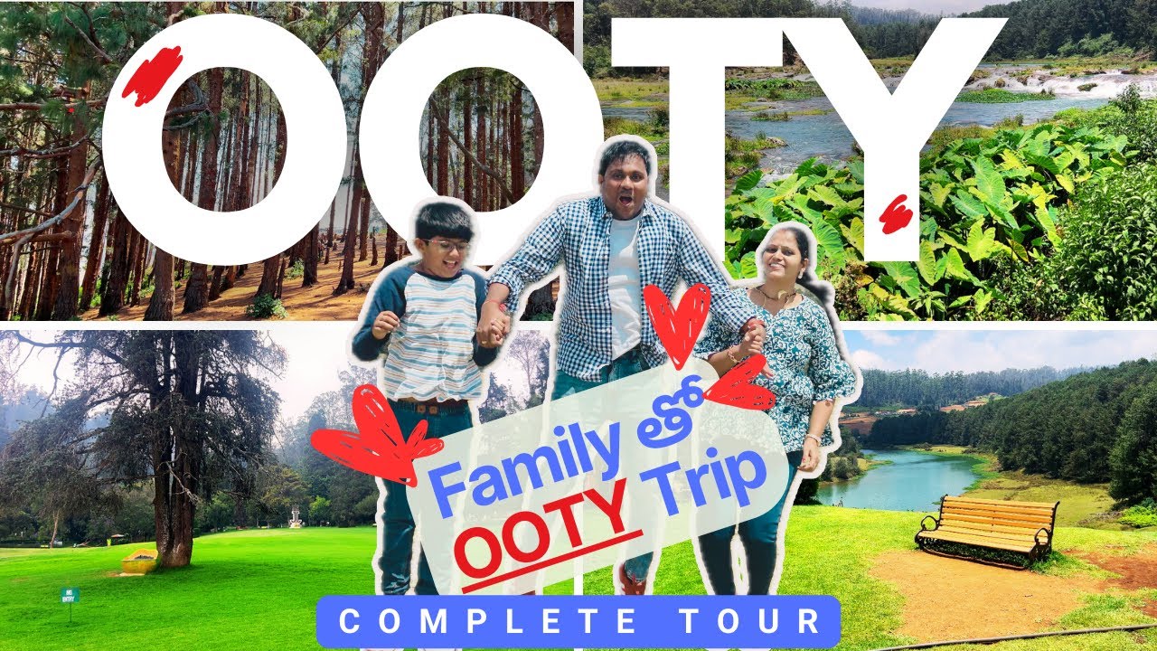 Ooty tourist places in Telugu | Ooty complete tour in Telugu