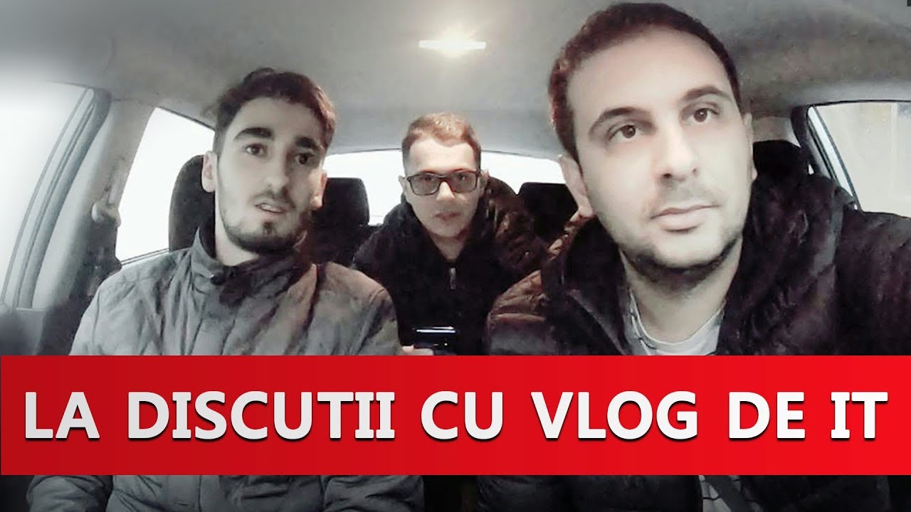 LA DISCUTII CU VLOG DE IT #TPNVlogs