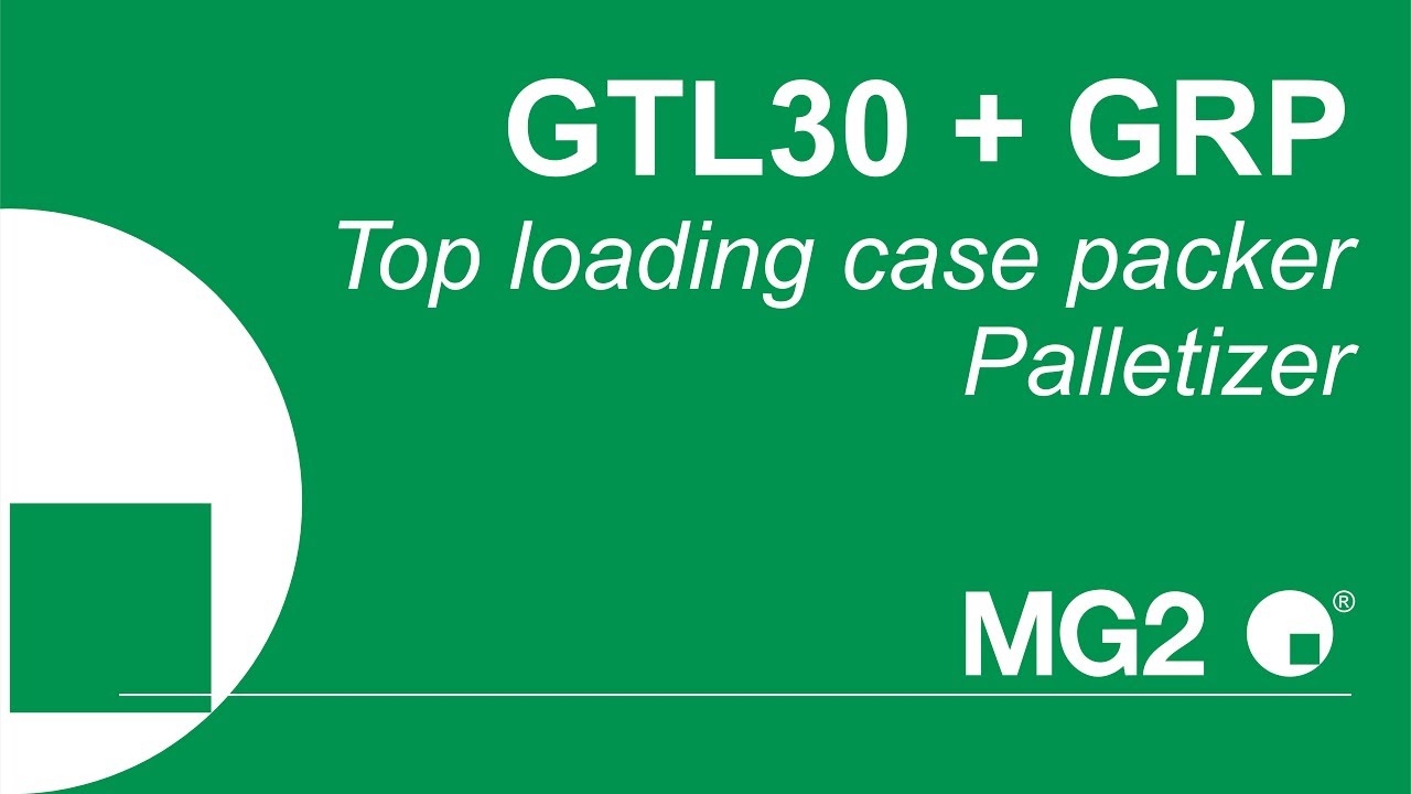 MG2 | GTL30 + GRP - Top loading case packer + Palletizer