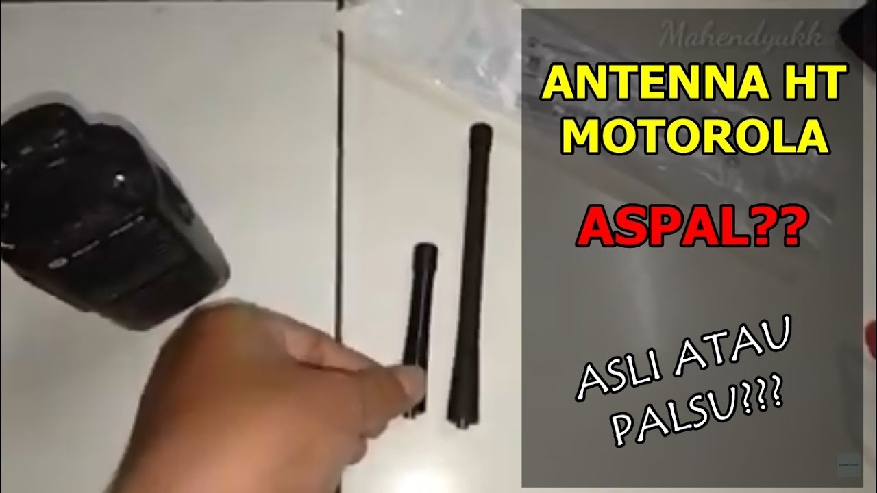 TEST ANTENA HT MOTOROLA - ASLI ATAU PALSU?? -  MOTOROLA ANTENNA TEST - NYALAKAN CC ATAU SUBTITLE.