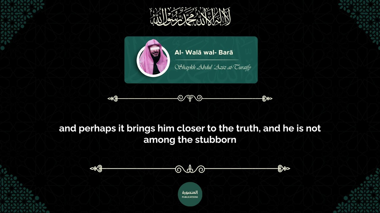 Loyalty and Disavowal (Al-Walā’ wa’l-Barā’) | Shaykh Abdulazīz Al-Turayfī