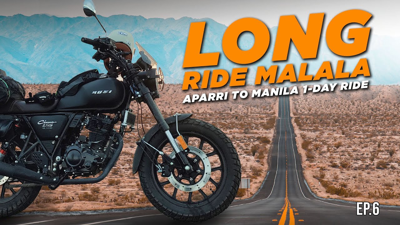 Aparri to Manila 1 Day Long Ride! | RUSI CLASSIC 250 Fi