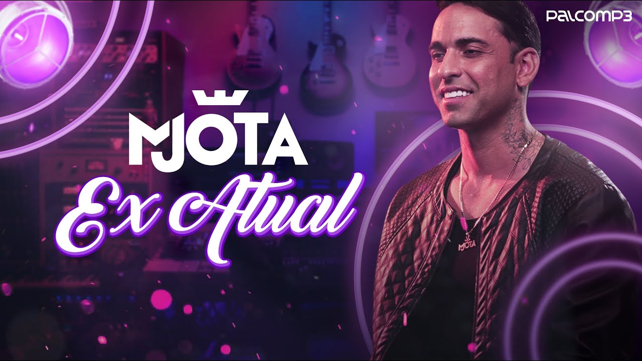 MJOTA - Ex Atual (Palco MP3)