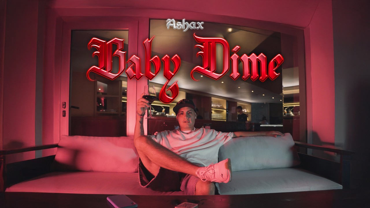 ASHAX - BABY DIME (VIDEO OFICIAL)