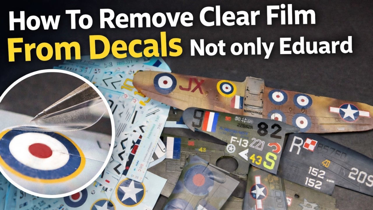 How To Remove Clear Film From Decals - Not only Eduard  - Tutorial Level: Advanced
