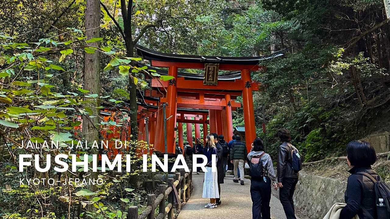 Jalan-jalan Menyusuri Ribuan Gerbang Merah Fushimi Inari Taisha Kyoto - Jepang