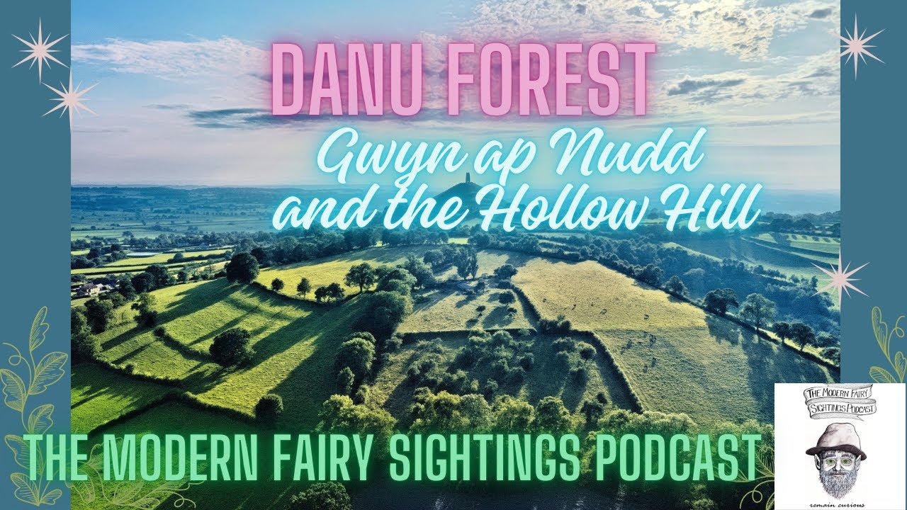 Danu Forest: Gwyn ap Nudd and the Hollow Hill