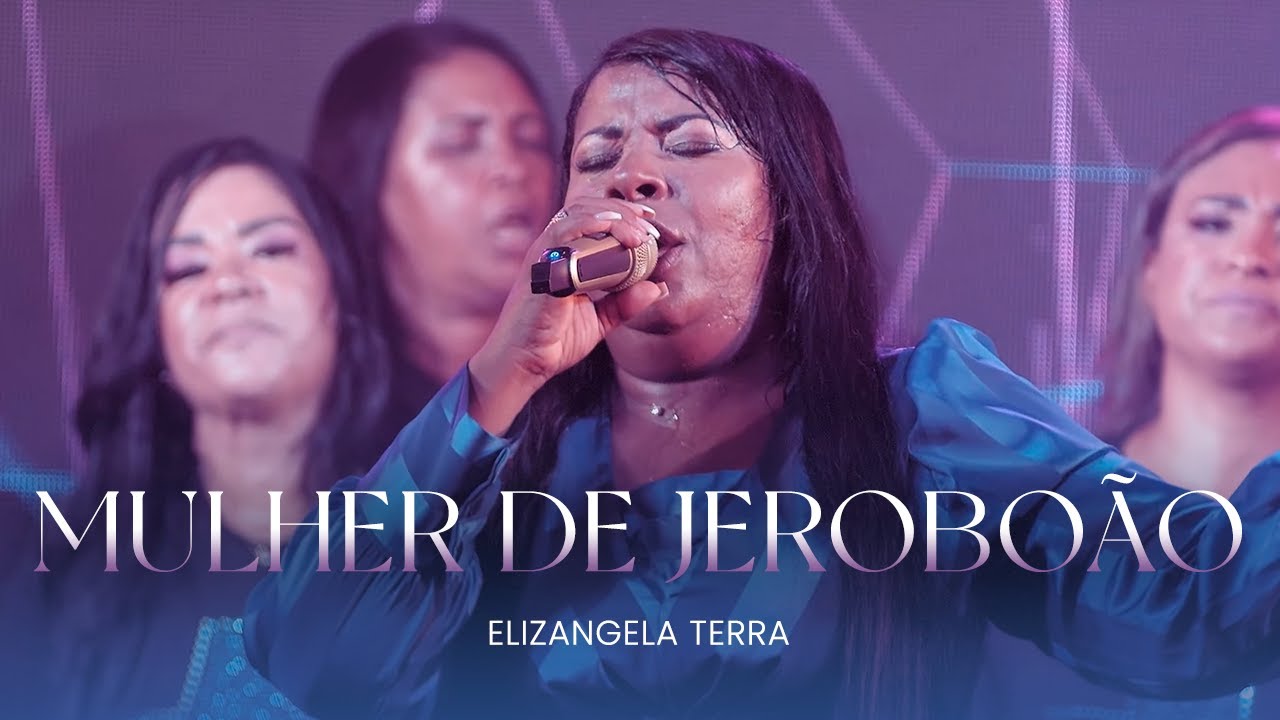 Elizangela Terra - Mulher de Jeroboão | Clipe Oficial