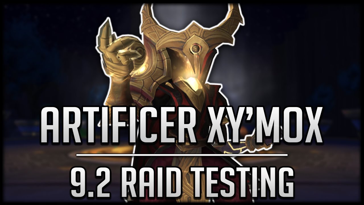 ARTIFICER XY'MOX - Sepulcher of the First Ones Raid Patch 9.2 PTR Testing
