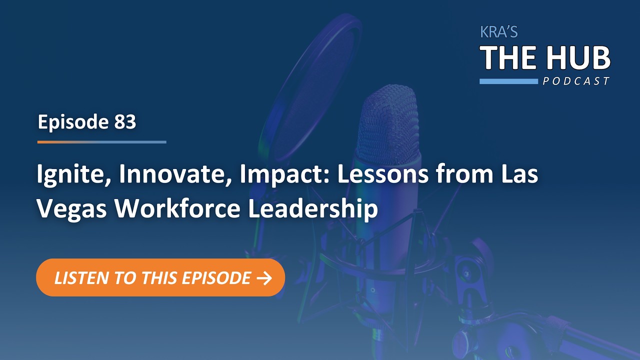 E83: Ignite, Innovate, Impact: Lessons from Las Vegas Workforce Leadership
