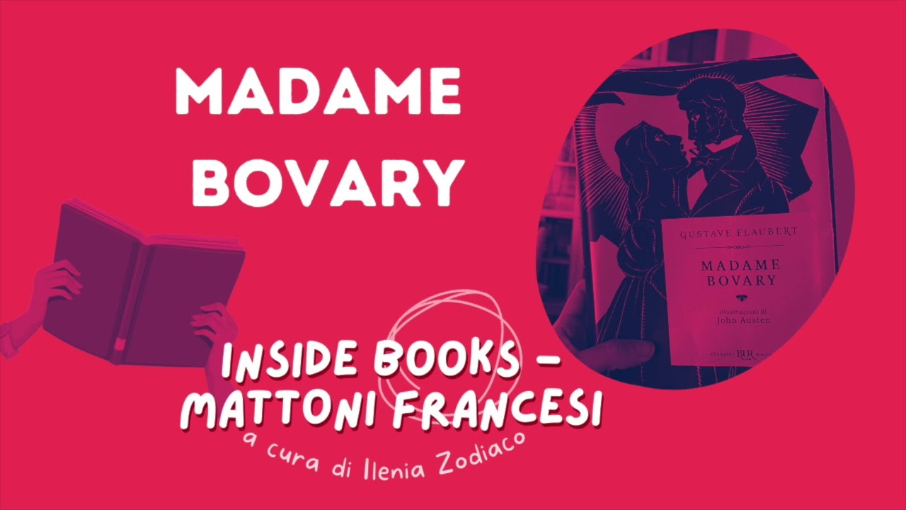 Madame Bovary di Gustave Flaubert: analisi dell'opera #MattoniFrancesi