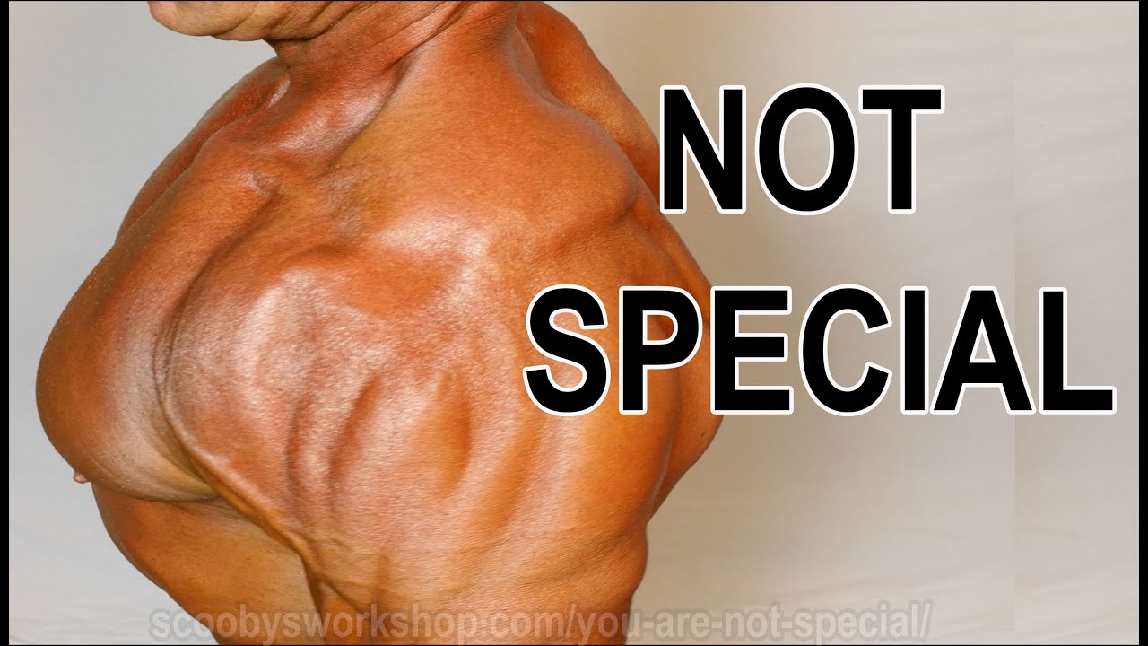 You are not special