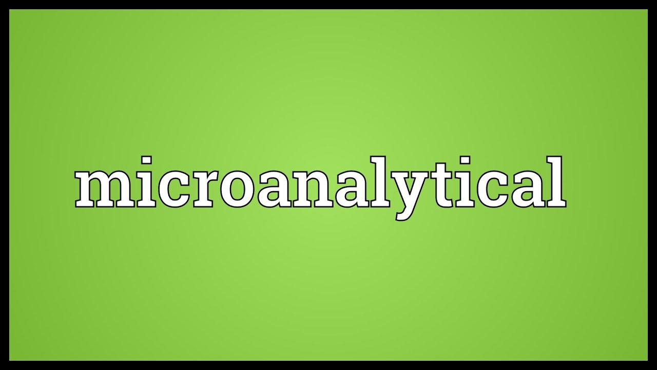 Microanalytical Meaning