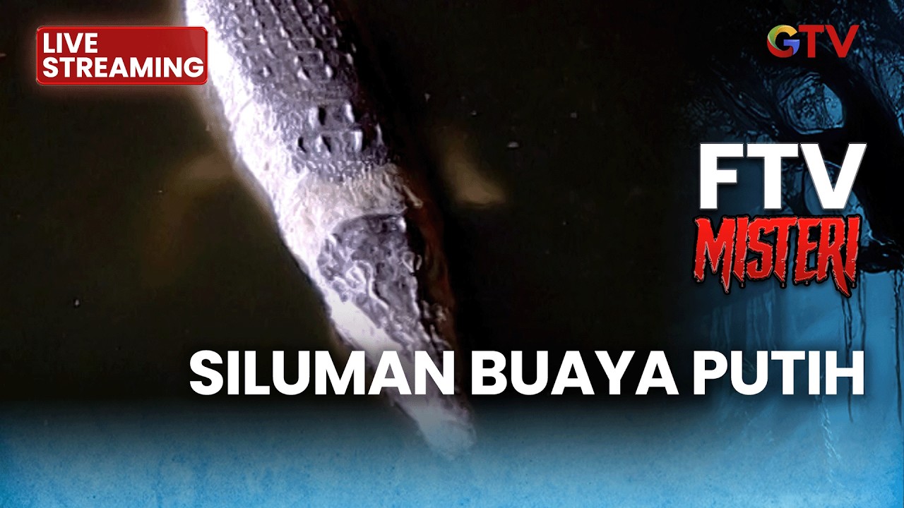 🔴 SILUMAN BUAYA PUTIH | LIVE FTV MISTERI | 1 MARET 2026