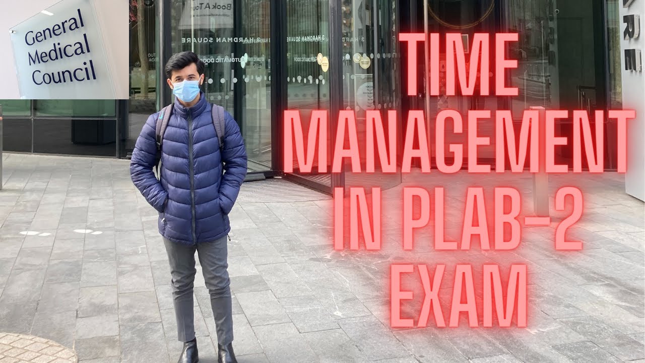 How to improve your TIME MANAGEMENT in PLAB - 2 I PLAB- 2 Edition