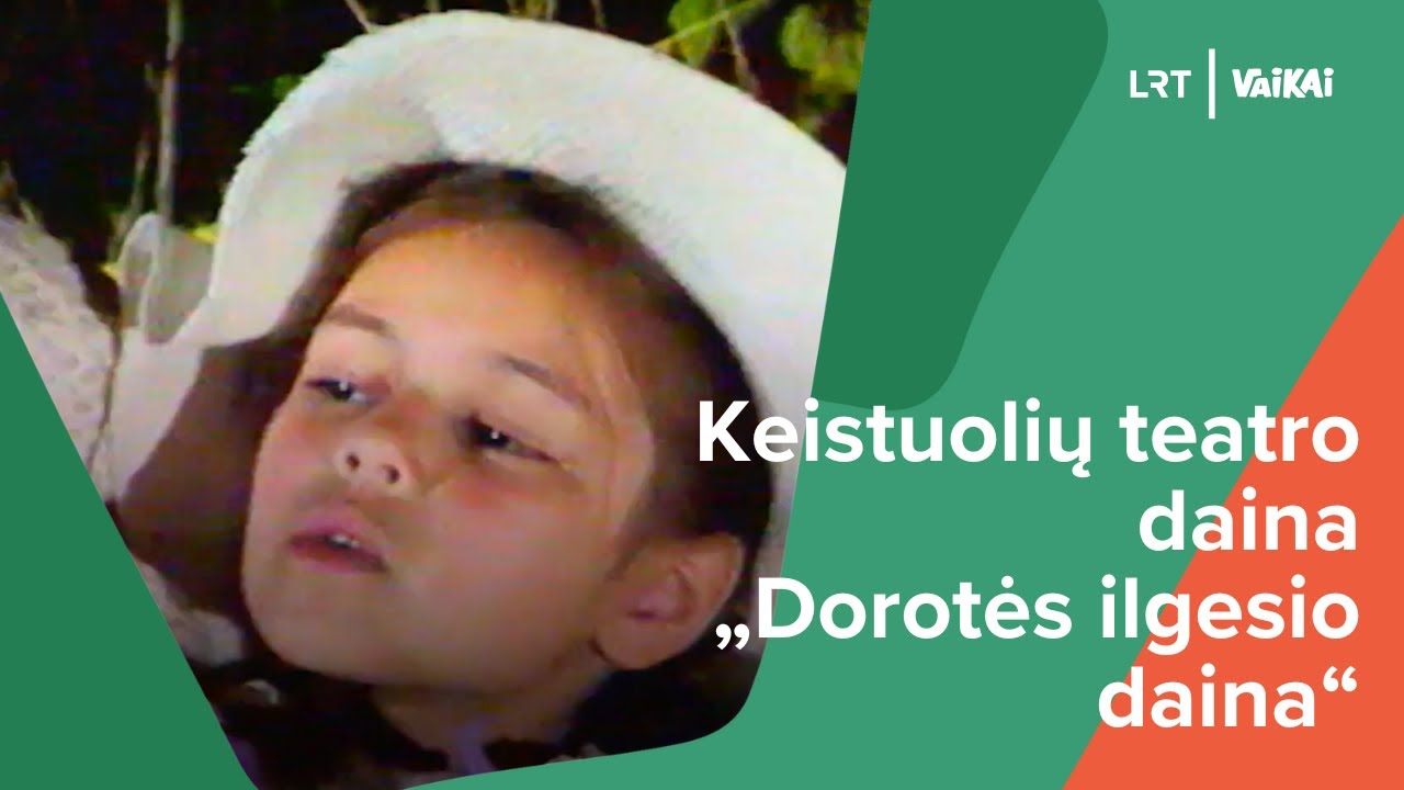 LRT VAIKAI. Keistuolių teatras „Dorotės ilgesio daina“ | Muzikinis klipas