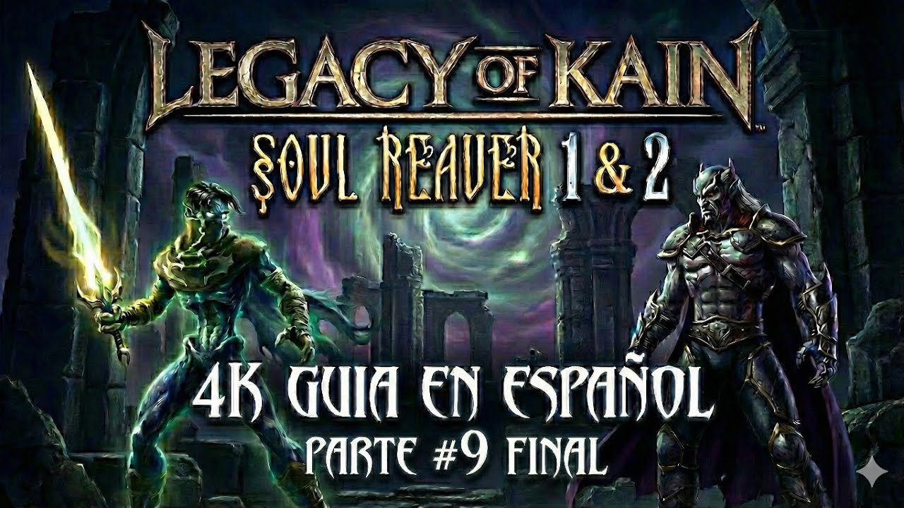 Legacy of Kain: Soul Reaver 1 y 2 (4K) Guia en Español Parte #9* Que malo soy Dios Final