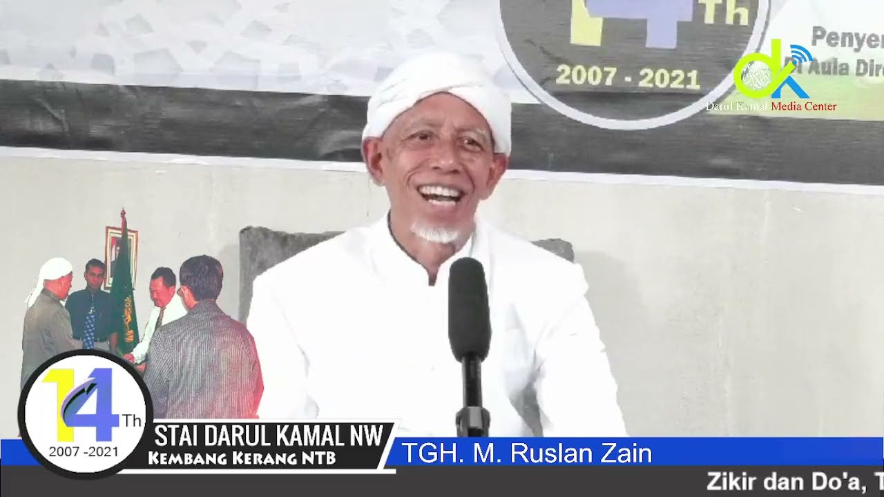 Perjalanan Singkat Berdirinya STAI Darul Kamal - TGH. M. Ruslan Zain