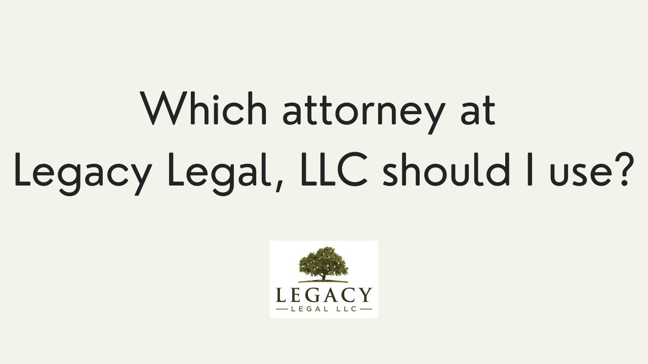 Which Attorney at Legacy Legal Should I Use - FAQ