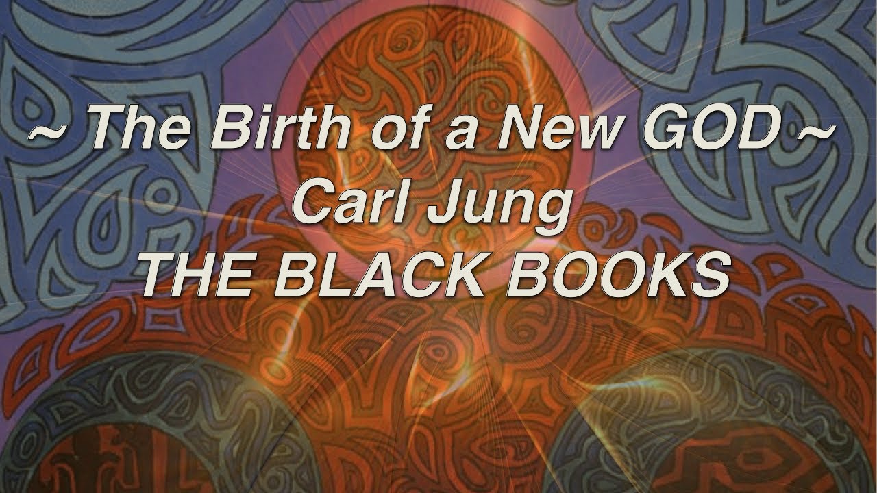 ~ The Birth of a New God 🥚🎇 ~ C. G. Jung The BLACK BOOKS