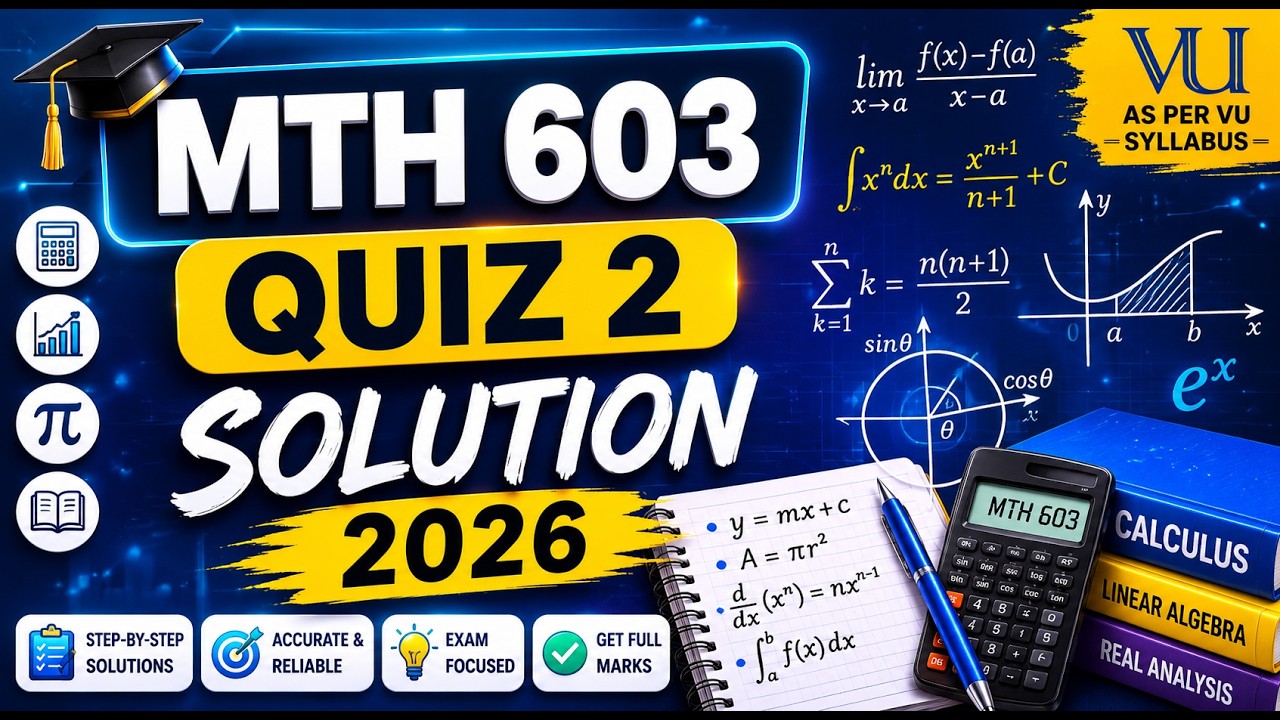 MTH 603 QUIZ 2 SOLUTION 2026
