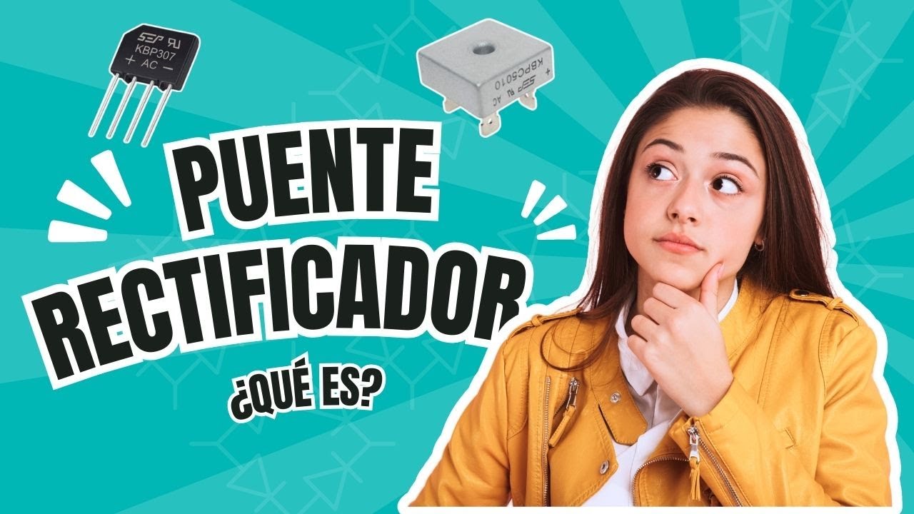 Puente rectificador descubre qu&eacute; es y para qu&eacute; sirve. Proveedora Cano