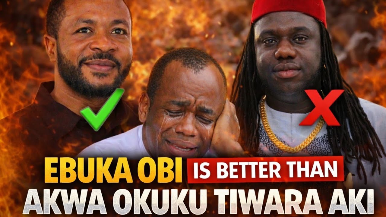 EBUKA OBI MUST APOLOGIZE TO AWKA OKUKU TIWARA AKI 