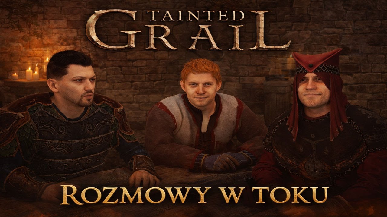 ROZMOWY W TOKU!  | Tainted Grail #6