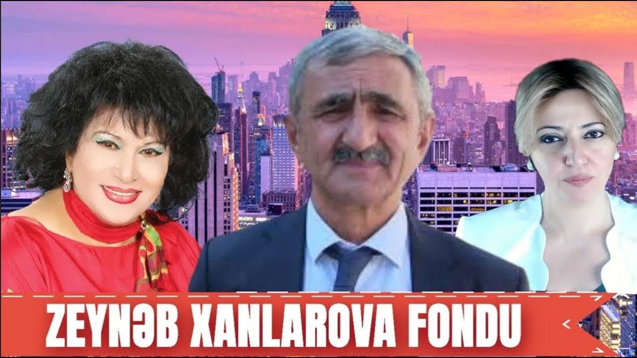 ABŞ-da Zeynəb Xanlarova fondu qalmaqalı | Aslan İsmayılov