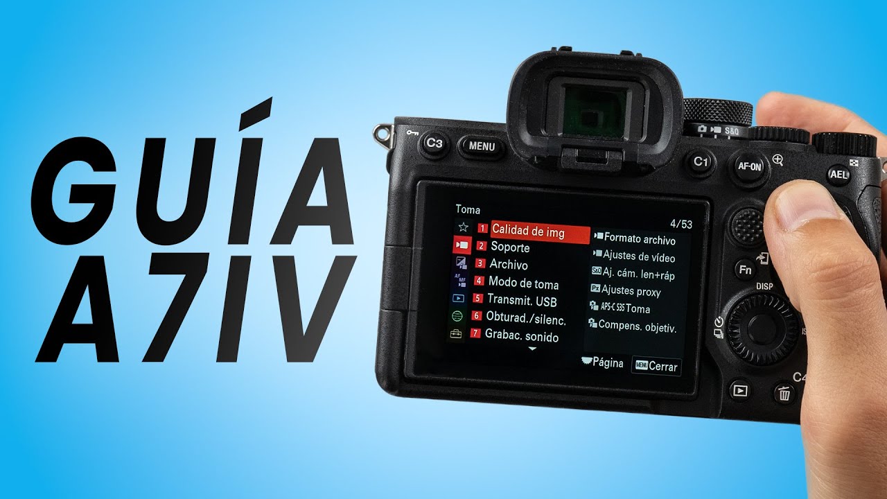 Sony A7IV: CONFIGURACIÓN de Vídeo para NOVATOS